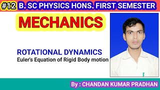 ROTATIONAL DYNAMICS: Euler's equation of rigid body motion