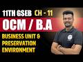 Business unit & Preservation Environment | 11th GSEB OCM | Chapter - 11 | Lec - 4 | UGT