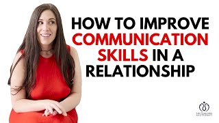 How to Improve Communication Skills in a Relationship: Expert Advice