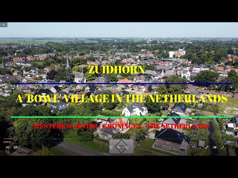 ZUIDHORN - A 'BOWL'  VILLAGE IN THE NETHERLANDS