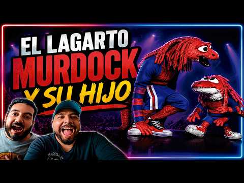 EL LAGARTO MURDOCK Y SU HIJO  - (HERMANOS MEXICANOS REACCIONAN)