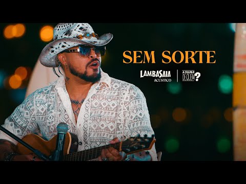 Lambasaia - Sem sorte (Clipe Oficial)