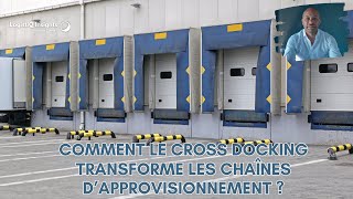 Comment le Cross Docking Transforme les Chaînes d’Approvisionnement 