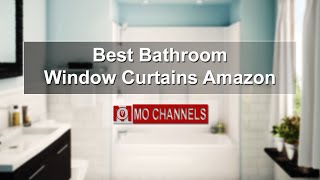 Best Bathroom Window Curtains Amazon