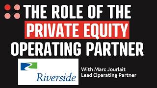 The Role of the Private Equity Operating Partner with Marc Jourlait Information