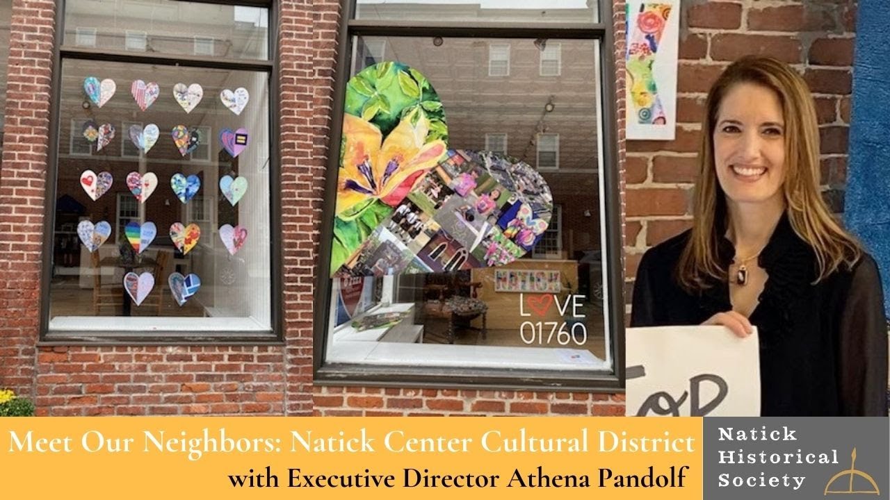 Meet Our Neighbors: Natick Center Cultural District with Athena Pandolf