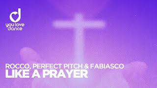 Rocco, Perfect Pitch & Fabiasco – Like a Prayer Resimi