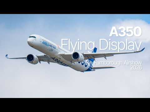 Farnborough Airshow 2026 - A350 Flying Display