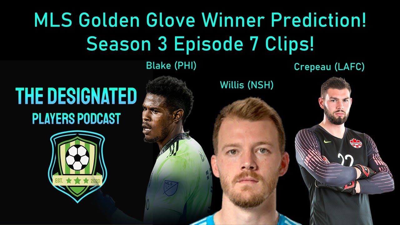 2022 MLS Golden Glove Predictions! S3E7 Clips! YouTube