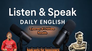 ⚽ From Nothing to Legend | Learn English Through Story | Cristiano Ronaldo’s Journey to Greatness
