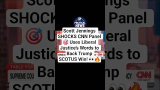 Scott Jennings SHOCKS CNN Panel 🎯 Uses Liberal Justice’s Words to Back Trump SCOTUS Win! 👀🔥