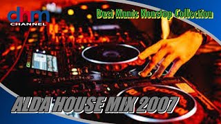 Alda House Mix 2007 ( FULL VIDEO )