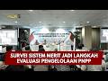 PRESISI UPDATE: SURVEI SISTEM MERIT JADI LANGKAH EVALUASI PENGELOLAAN PNPP 31/08/26 (18.00)