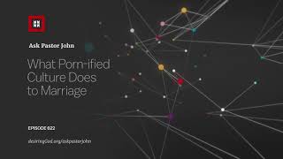 What Porn-ified Culture Does to Marriage