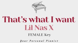 Thats What I Want - Lil Nas X Slower Female Key Karaoke - Piano Instrumental Cover With Lyrics