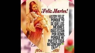 Bendecido Martes Dios les bendiga