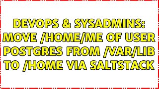 DevOps & SysAdmins: Move $HOME of user postgres from /var/lib to /home via SaltStack