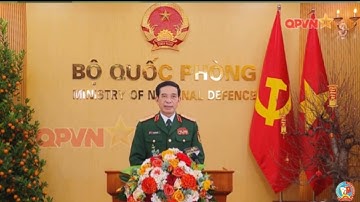 ĐẠI TƯỚNG PHAN VĂN GIANG CHÚC TẾT CÁN BỘ, CHIẾN SĨ TOÀN QUÂN!