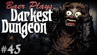Baer Returns To The Darkest Dungeon ep 45