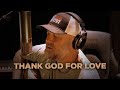 Thank God For Love Steven Wood