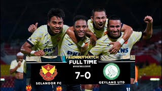 PESTA GOAL👏 Highlights Selangor FC vs Geylang United FC (7-0) Club Friendly Match 2024