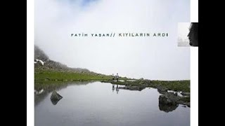 Video thumbnail of "Fatih Yaşar - Nenni Nenni [ Kıyıların Ardı 2008 © Kalan Müzik ]"