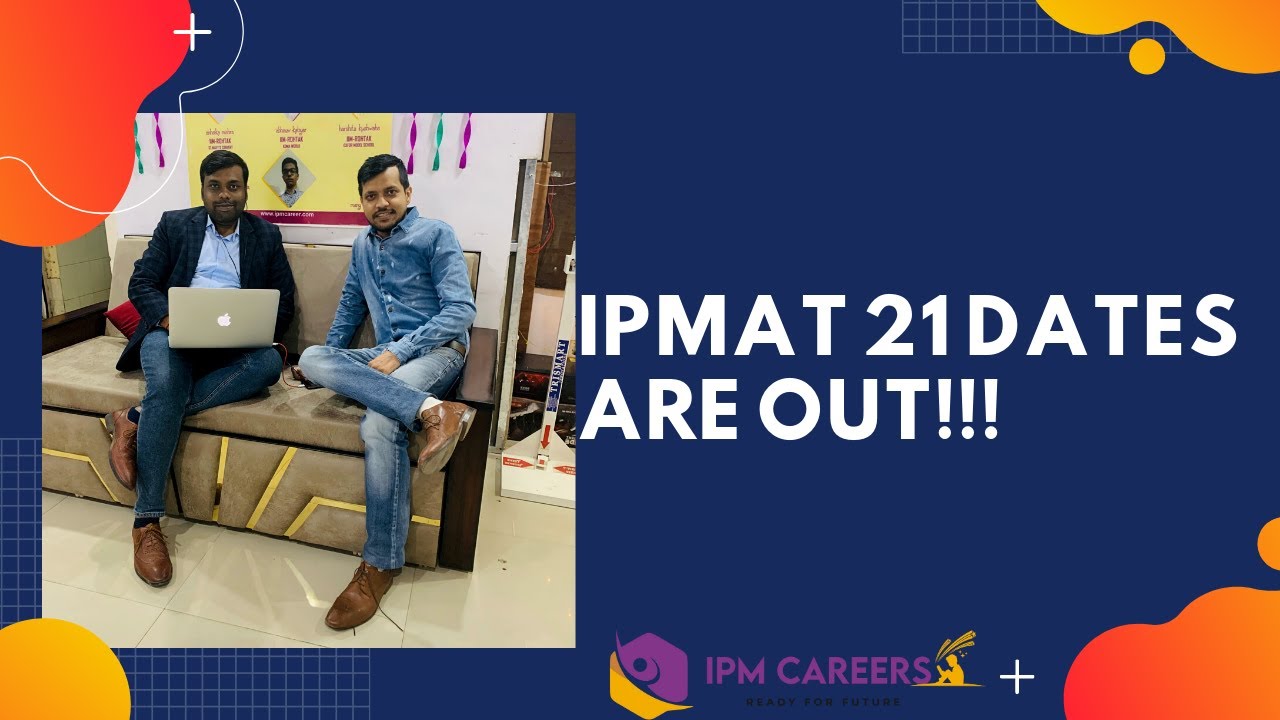 IPMAT IIM INDORE DATES ARE OUT..Full schedule for 135 days #ipm#ipmat# ...