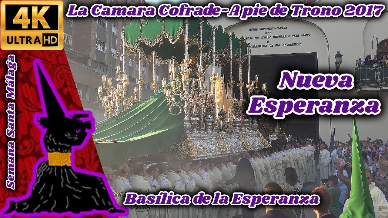 A PIE DE TRONO 2017: NUEVA ESPERANZA. BASÍLICA DE LA ESPERANZA.SEMANA SANTA MÁLAGA 2017. UHD 4K