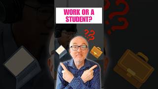 Work or a student?