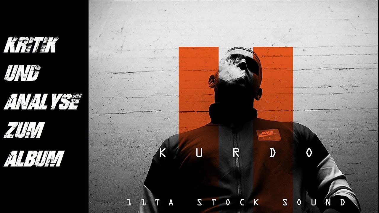 Kurdo - 11ta Stock Sound 2 | Review | Kritik | Vergleiche zu Samra und dem frühen Bushido