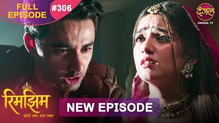Rimjhim - Choti Umar Bada Safar Full Episode 306 17 Aug 2026 Dangal TV