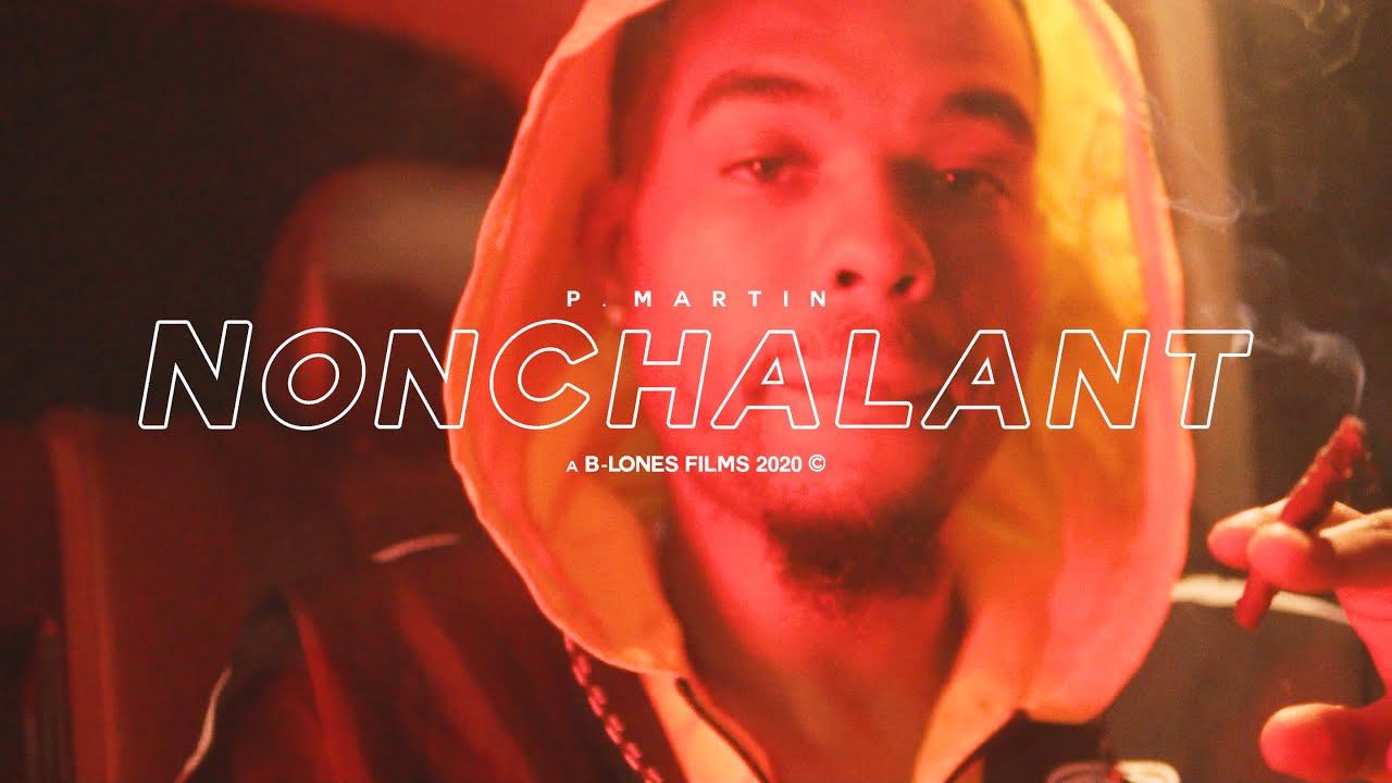 P.Martin - Nonchalant | Shot by @BLones23