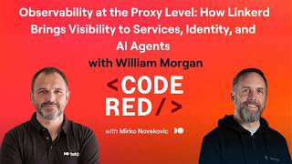 #43 – Observability at the Proxy Level: How Linkerd Brings Visibility to Services, Identity, and ...