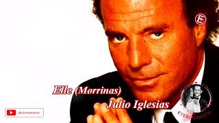 Julio Iglesias 💕 Elle (Morriñas)