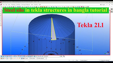 Steel silo part-02  in tekla structures 21.1 in bangla tutorial