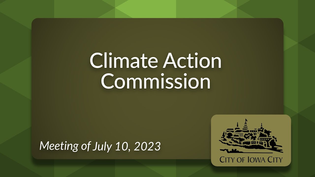 Climate Action Commission Meeting of July 10, 2023 - YouTube