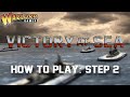 Victory At Sea: How to Play Part 2