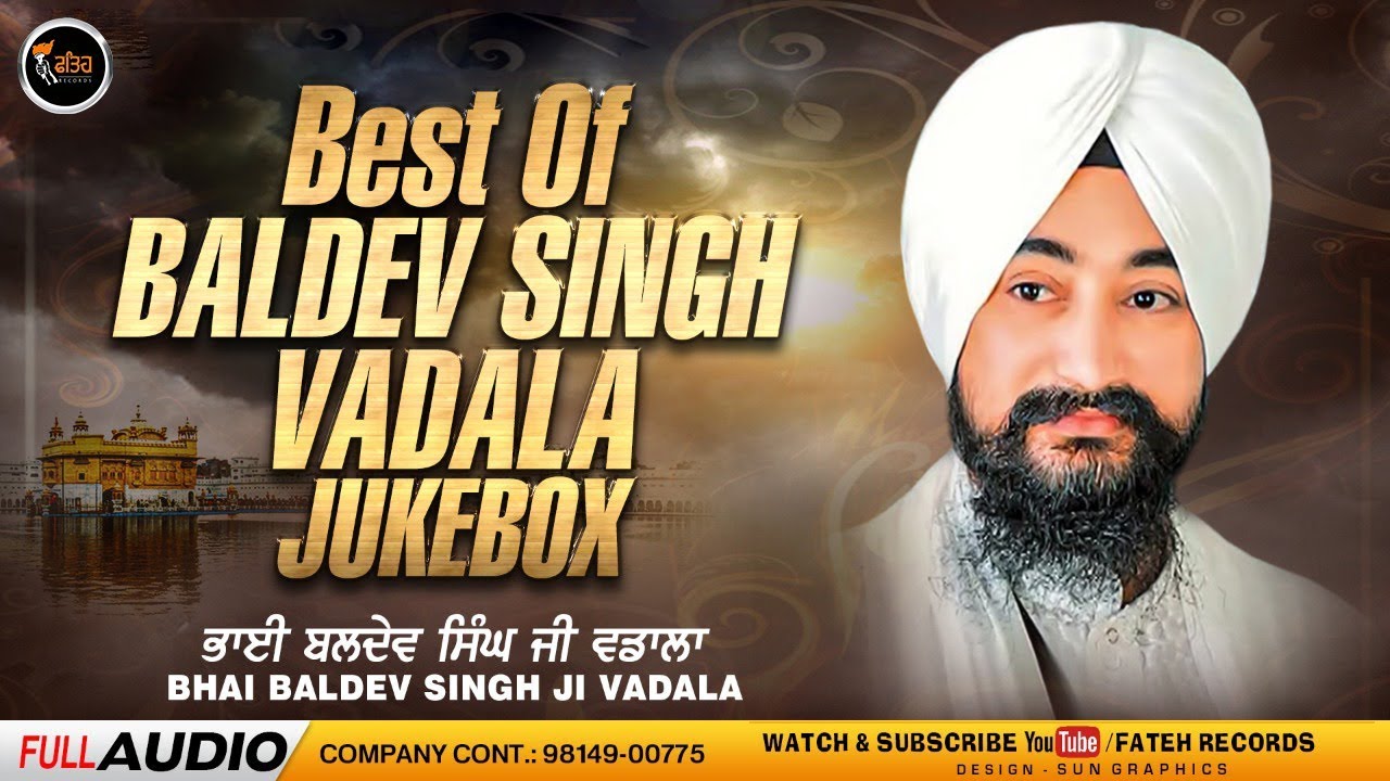 New Shabad Gurbani Kirtan 2024   Non Stop Shabad Jukebox  Bhai Baldev Singh Vadala Te Sathi