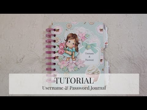 Username & Password Journal Tutorial by Request