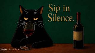 Sip in Silence. β Vintage Noir Jazz for Slow Sipping & Late Night Wine