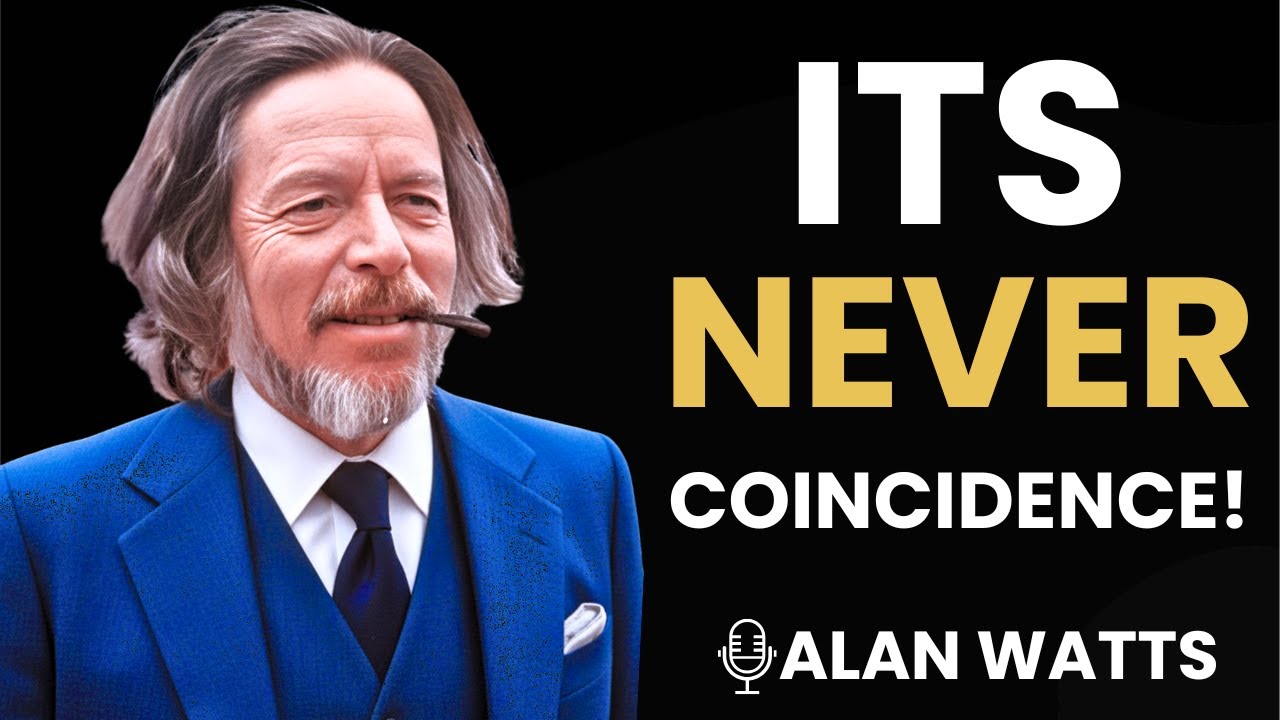 The Only Synchronicity Video That Actually Makes Sense | Alan Watts