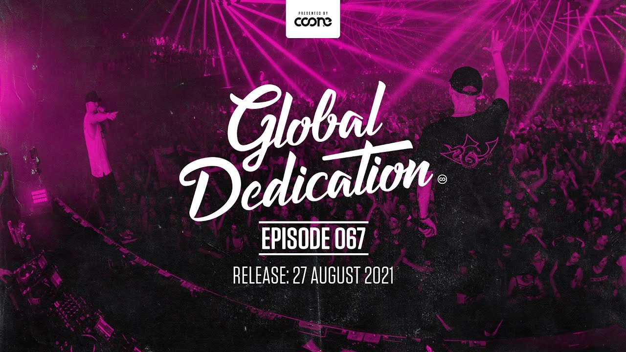COONE - GLOBAL DEDICATION 067 | Hardstyle Podcast