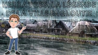 Latlantide De La Loire Atlantique, La Légende De La Ville Engloutie Dherbauges