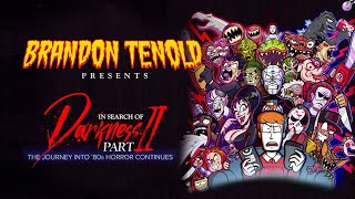 IN SEARCH OF DARKNESS PART II: BRANDON TENOLD COLLECTOR'S EDITION TRAILER