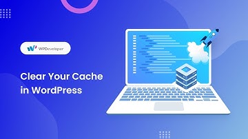 How To Clear WordPress Cache: 3 Easy Ways