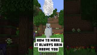 How to Always Make it Rain Above You in Minecraft #shorts