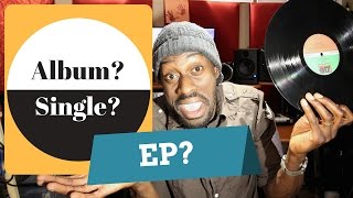 single ep album whats the difference?