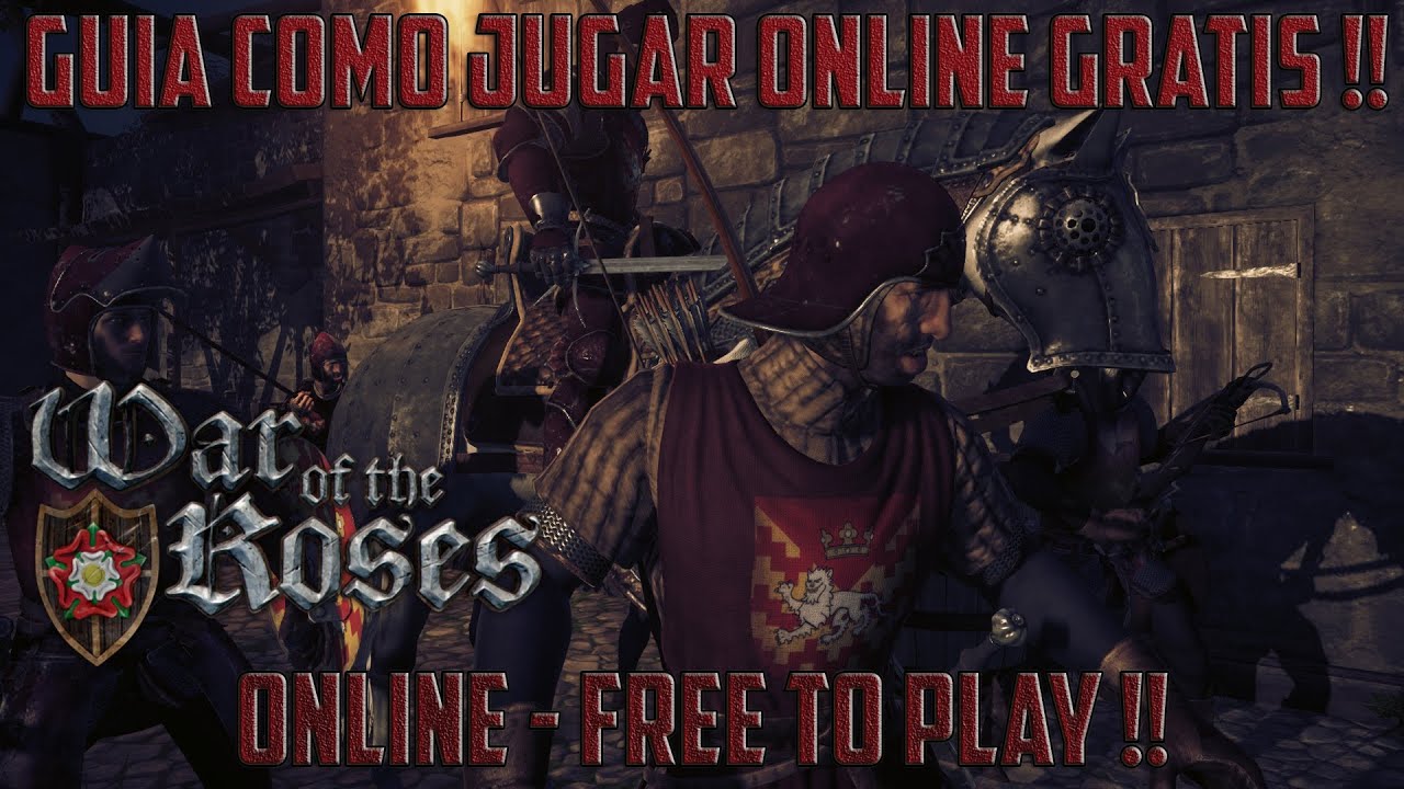 War Of The Roses - Juego GRATUITO ONLINE (Free To Play) !! - YouTube