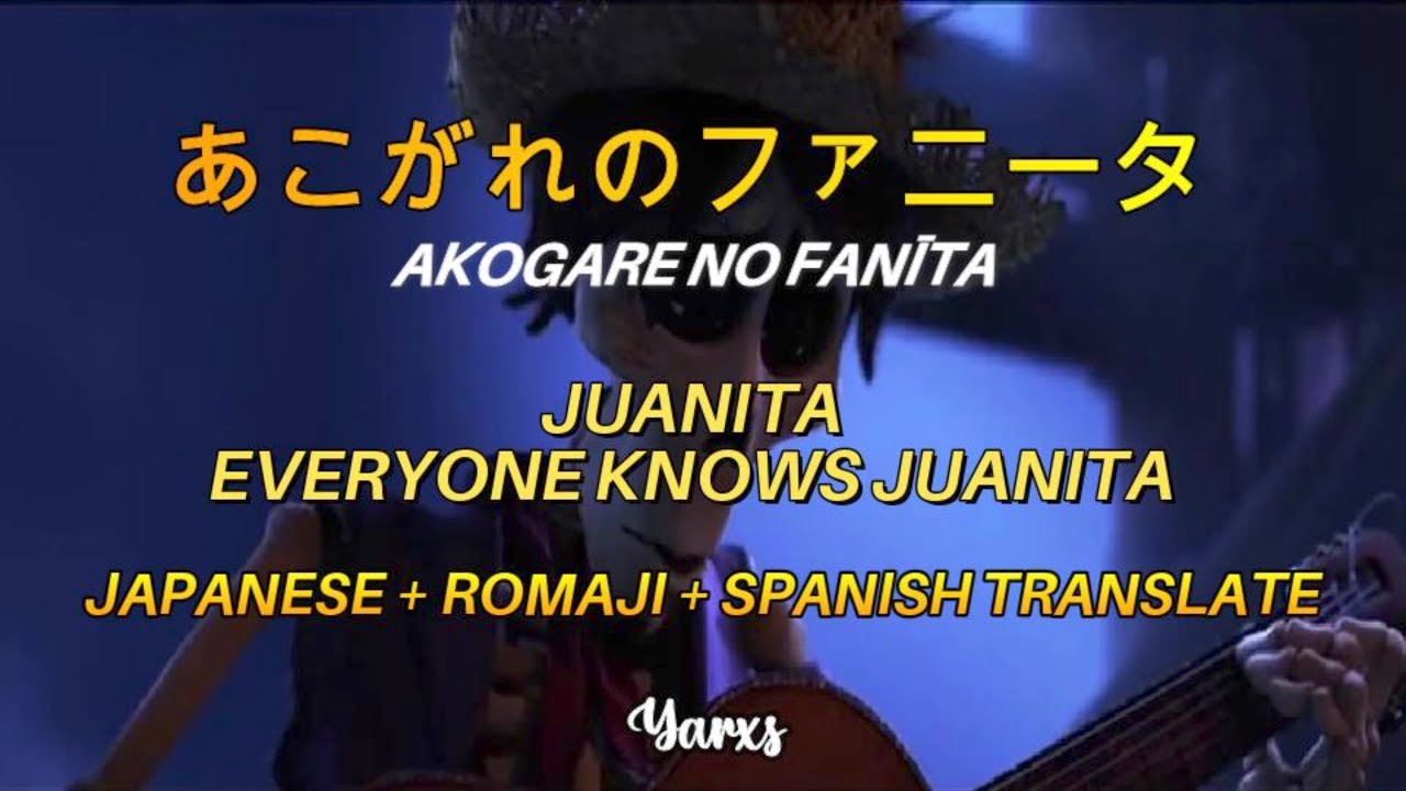 Everyone knows Juanita // Japanese ver. + Romaji + Spanish Translation
