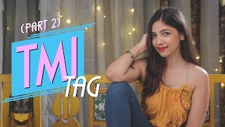 TMI Tag (Part 2) | Kathleen Dsouza